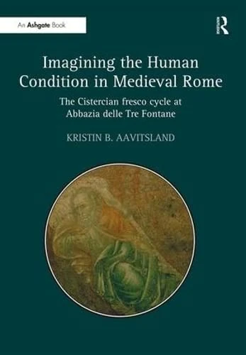 Routledge - Imagining the Human Condition in Medieval Rome