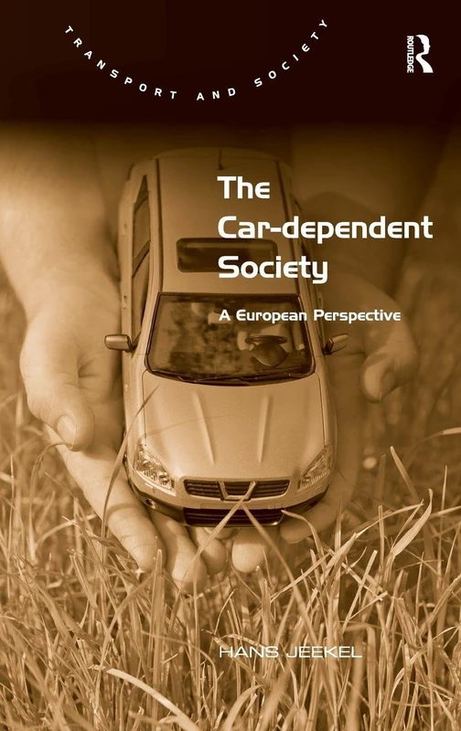 Routledge - The Car-dependent Society: A European Perspective - Image 1
