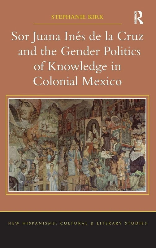 Routledge - Sor Juana Ines de la Cruz and Gender Politics Book