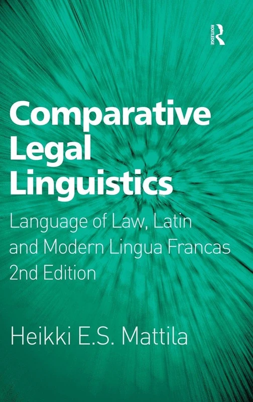 Comparative Legal Linguistics: Language of Law, Latin and Modern Lingua Francas