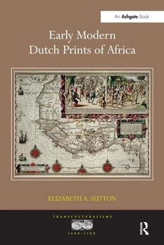 Routledge Early Modern Dutch Prints of Africa Book