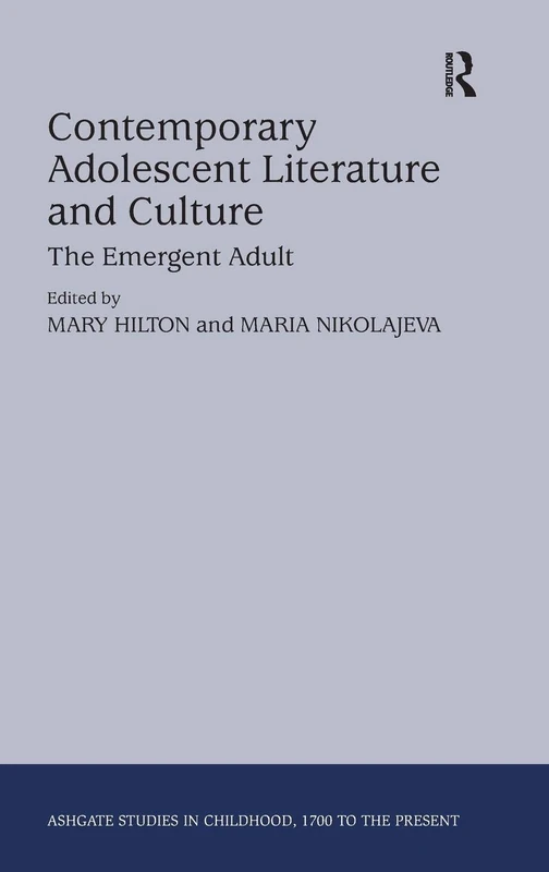 Contemporary Adolescent Literature and Culture: The Emergent Adult (Studies in Childhood, 1700 to the Present) - Image 1