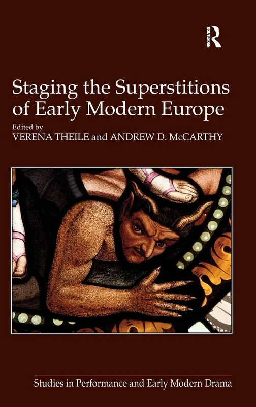 Routledge - Staging the Superstitions of Early Modern Europe