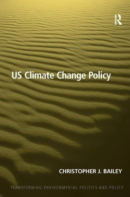 US Climate Change Policy (Transforming Environmental Politics and Policy) - Image 1