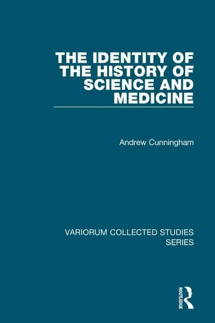 The Identity of the History of Science and Medicine (Variorum Collected Studies) - Image 1