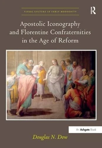 Routledge - Apostolic Iconography and Florentine Confraternities