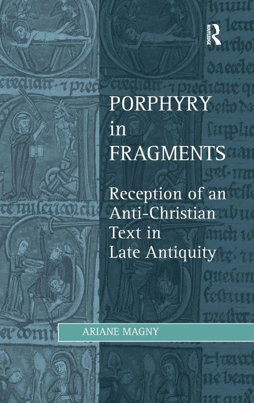 Routledge - Porphyry in Fragments: Late Antiquity Study