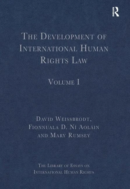 The Development of International Human Rights Law: Volume I (The Library of Essays on International Human Rights)