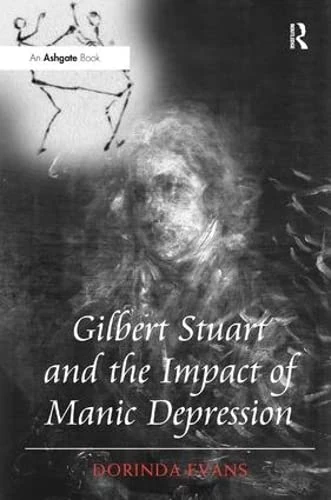 Routledge - Gilbert Stuart and the Impact of Manic Depression - Image 1
