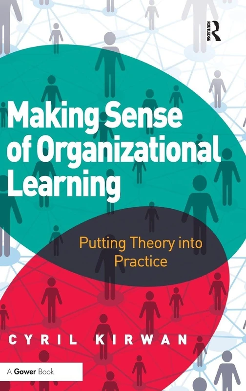 Routledge - Making Sense of Organizational Learning Book