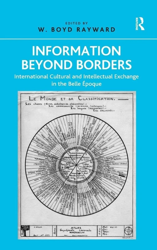 Information Beyond Borders: International Cultural and Intellectual Exchange in the Belle Époque