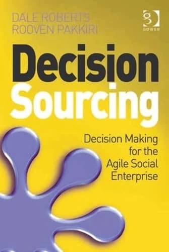 Decision Sourcing: Decision Making for the Agile Social Enterprise - Image 1