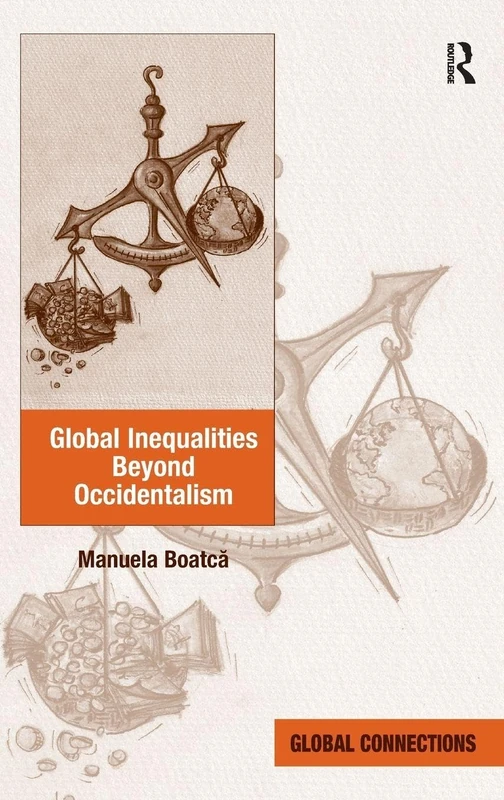 Global Inequalities Beyond Occidentalism (Global Connections)