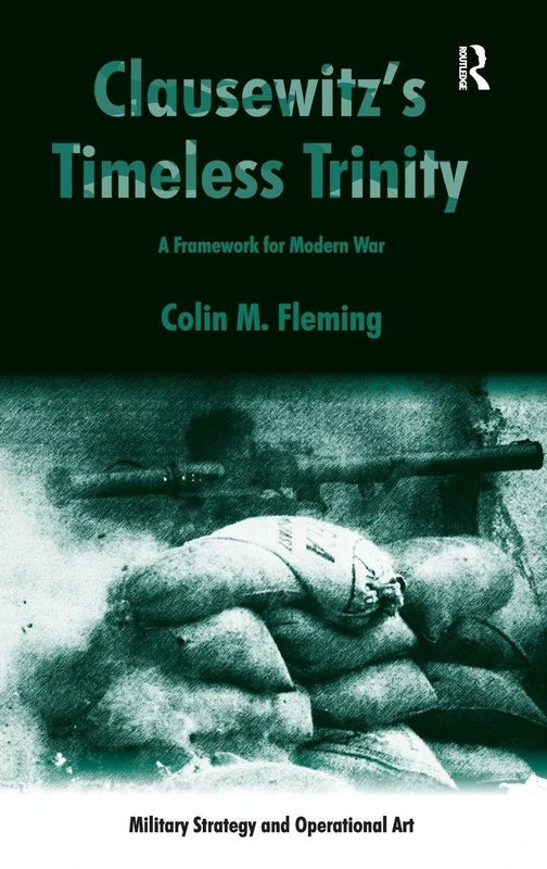 Routledge Clausewitz's Timeless Trinity - Military Strategy Book