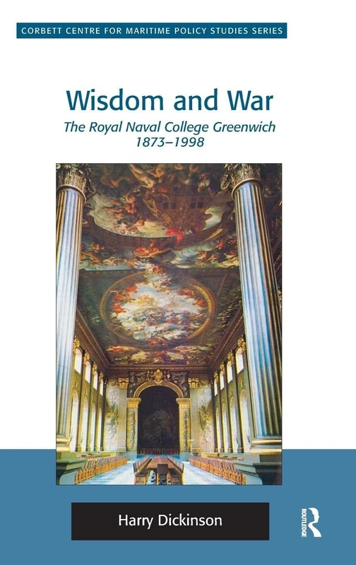 Routledge - Wisdom and War: The Royal Naval College Greenwich