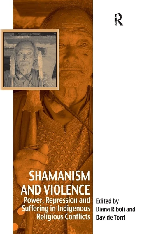 Shamanism and Violence: Power, Repression and Suffering in Indigenous Religious Conflicts (Vitality of Indigenous Religions)