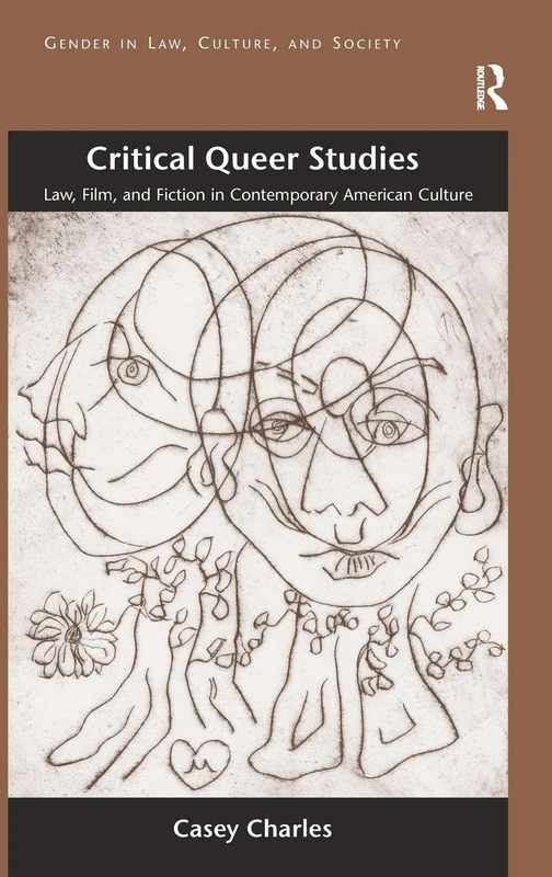Routledge Critical Queer Studies - Law, Film, and Fiction