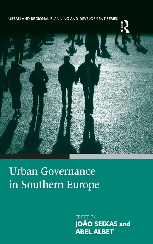 Urban Governance in Southern Europe (Urban and Regional Planning and Development)