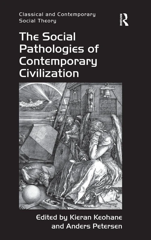 Routledge - The Social Pathologies of Contemporary Civilization