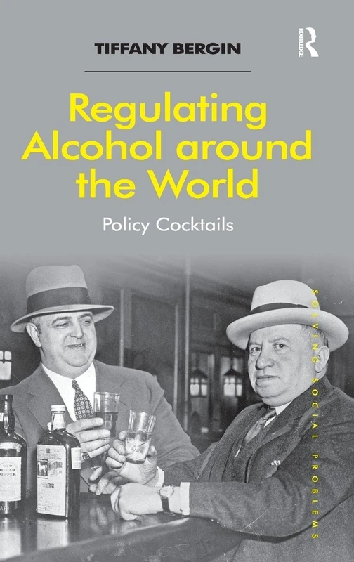 Routledge - Regulating Alcohol around the World Book