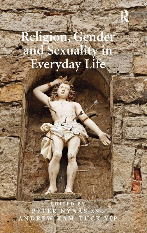 Routledge - Religion, Gender and Sexuality in Everyday Life
