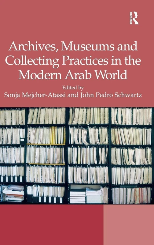 Routledge - Archives, Museums and Collecting Practices Book
