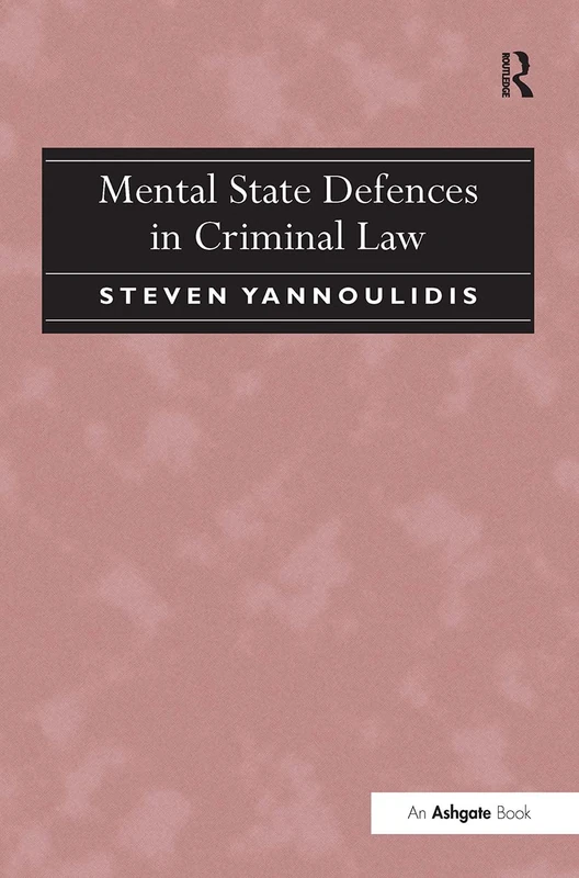 Mental State Defences in Criminal Law