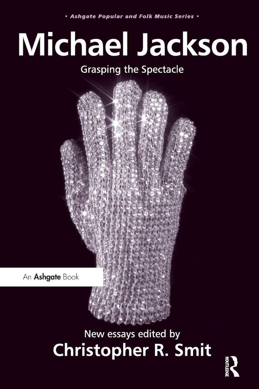 Routledge Michael Jackson: Grasping the Spectacle - Book