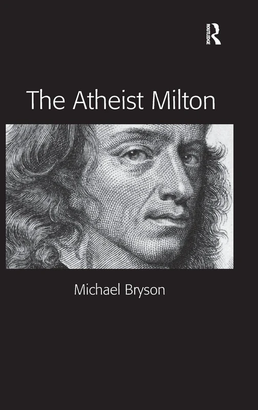 Routledge - The Atheist Milton by Michael Bryson - Book - Image 1