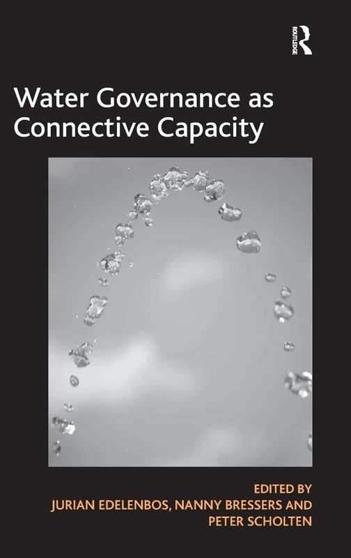 Routledge - Water Governance as Connective Capacity Book