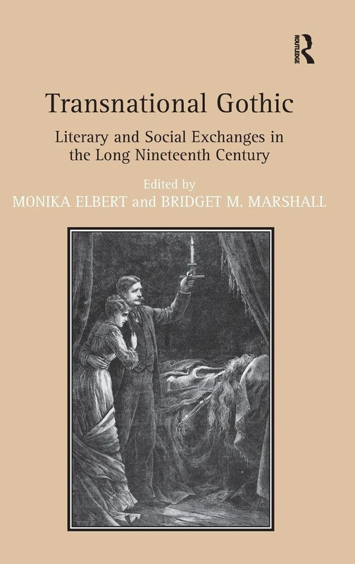 Routledge Transnational Gothic - Literary and Social Exchanges