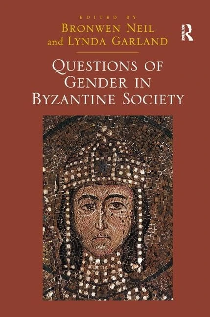 Routledge - Questions of Gender in Byzantine Society