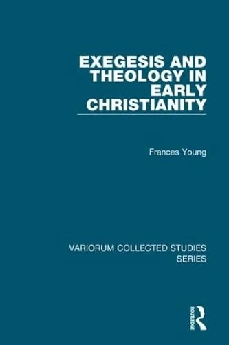 Routledge Exegesis and Theology in Early Christianity Book