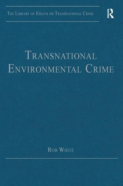 Transnational Environmental Crime (The Library of Essays on Transnational Crime)