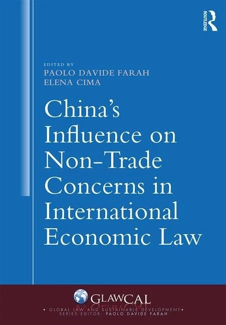 China's Influence on Non-Trade Concerns in International Economic Law (Global Law and Sustainable Development)