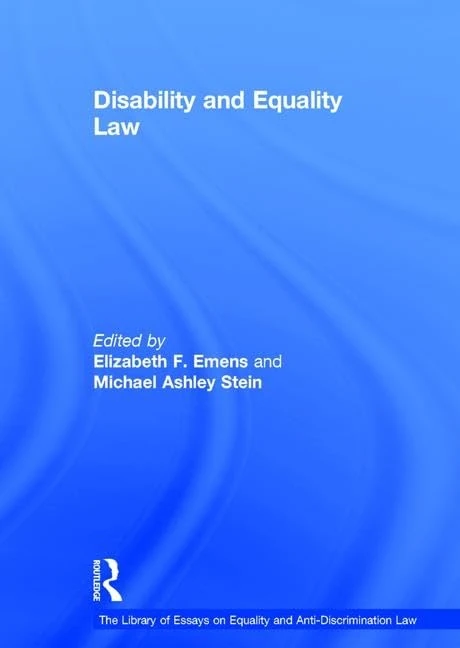 Disability and Equality Law (The Library of Essays on Equality and Anti-Discrimination Law)
