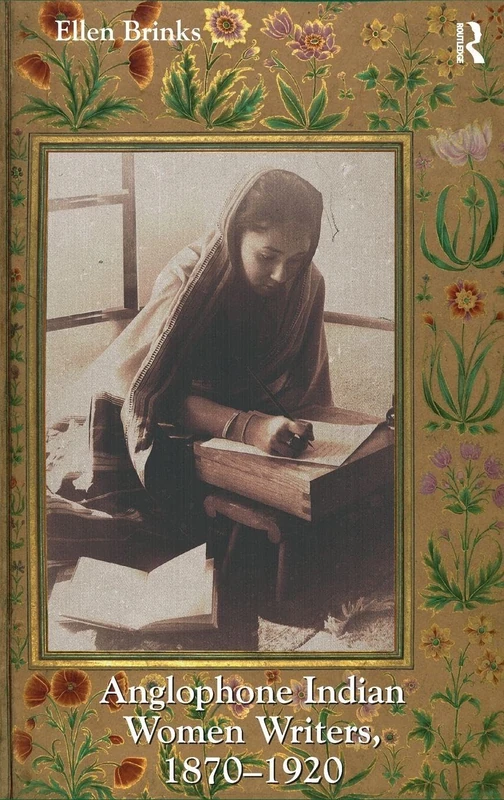 Anglophone Indian Women Writers, 1870–1920