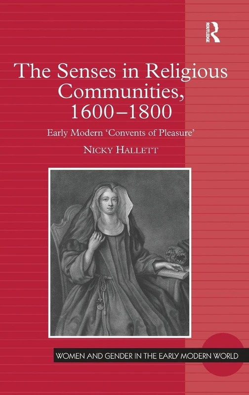 Routledge - The Senses in Religious Communities, 1600-1800