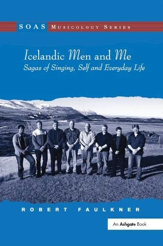Routledge Icelandic Men and Me: Sagas of Singing Book