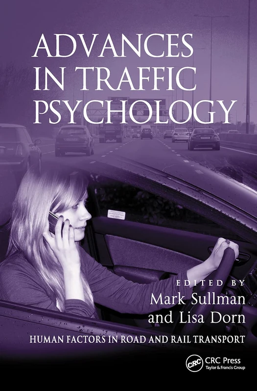 Advances in Traffic Psychology (Human Factors in Road and Rail Transport)