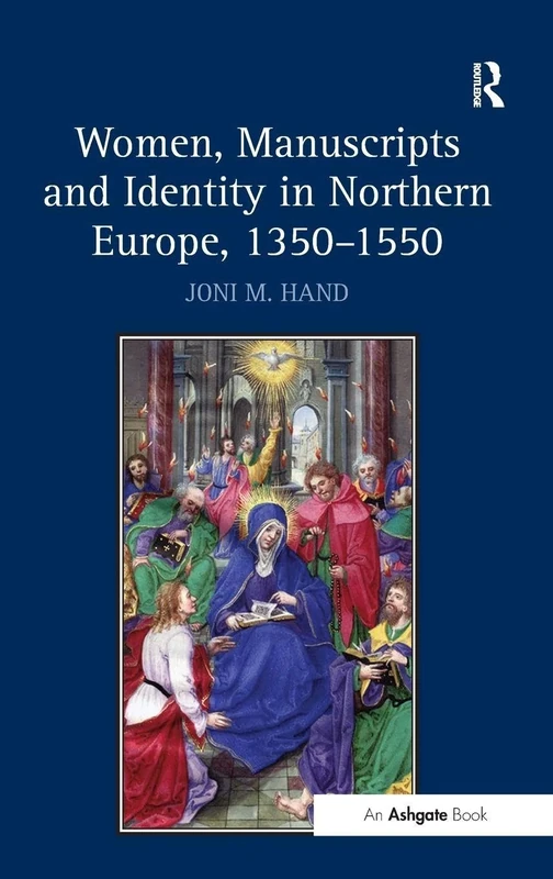Women, Manuscripts and Identity in Northern Europe, 1350–1550 - Image 1
