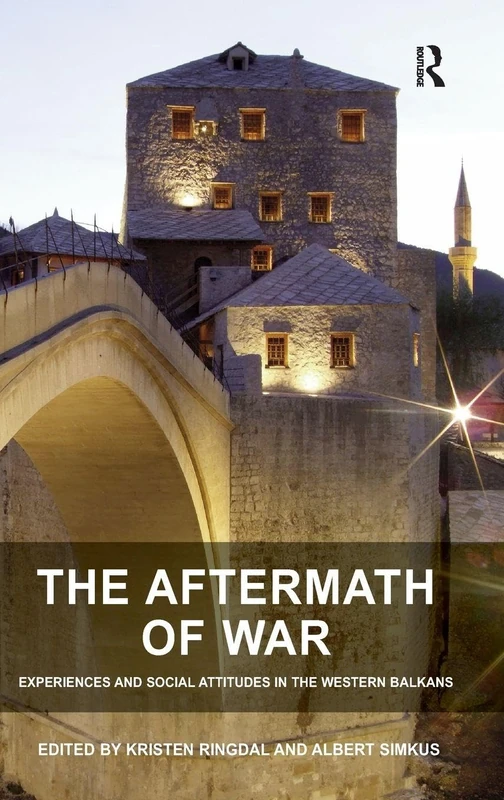 The Aftermath of War: Experiences and Social Attitudes in the Western Balkans
