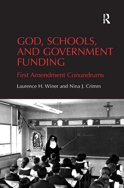 Routledge - God, Schools, and Government Funding Book