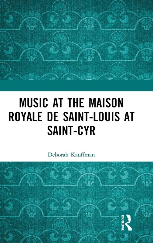 Music at the Maison royale de Saint-Louis at Saint-Cyr