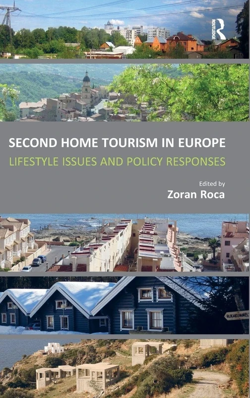 Second Home Tourism in Europe: Lifestyle Issues and Policy Responses
