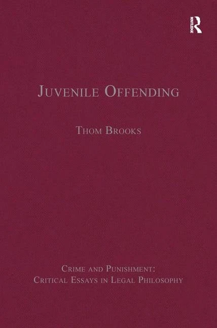 Routledge Juvenile Offending - Crime and Punishment Essays