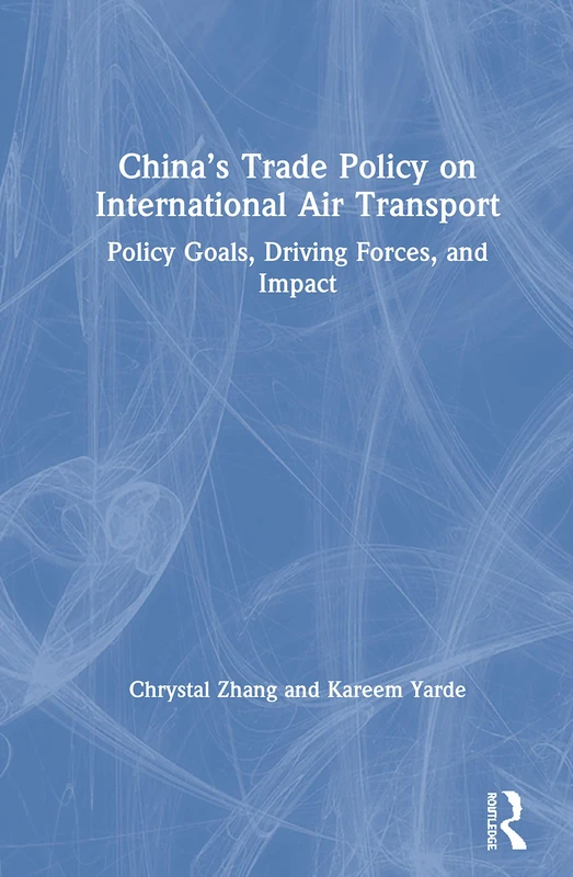 Routledge - China's Trade Policy on International Air Transport