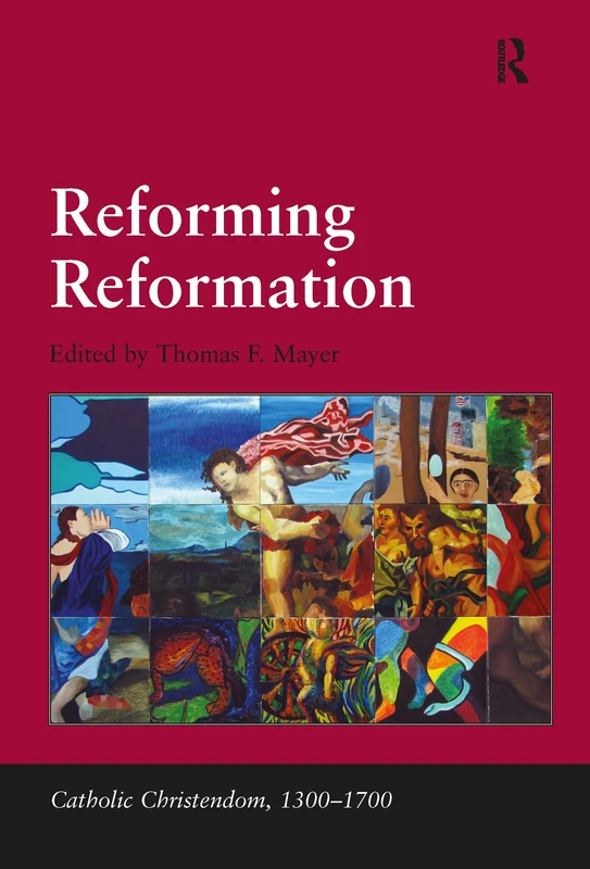 Reforming Reformation (Catholic Christendom, 1300-1700)