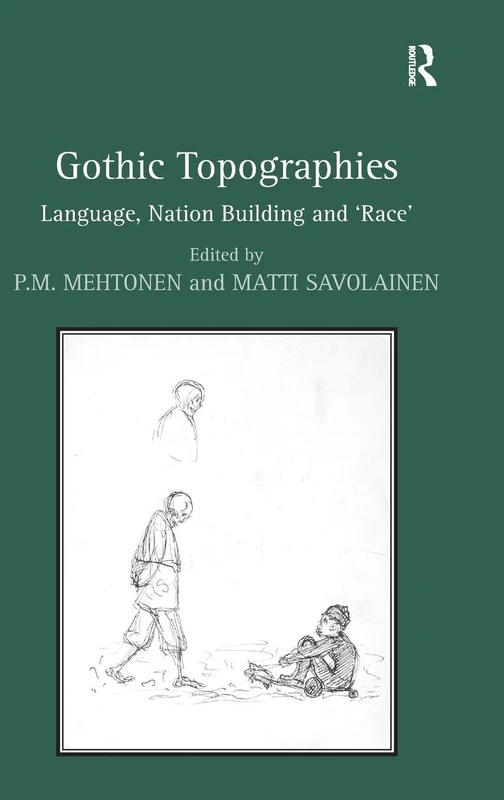 Routledge Gothic Topographies - Language, Nation and Race