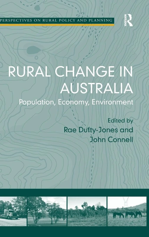 Rural Change in Australia: Population, Economy, Environment (Perspectives on Rural Policy and Planning)